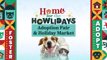 Home for the Howlidays! Adoption Fair & Holiday Market